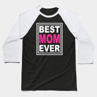 best mom ever gift Baseball T-Shirt